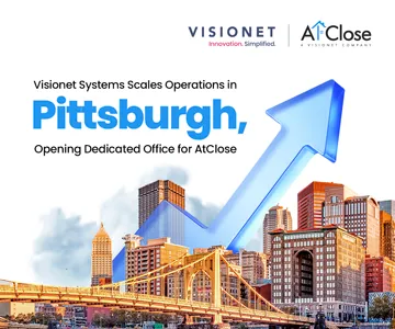 Visionet Systems Scales Operations in Pittsburgh, Opening Dedicated Office for AtClose Digital Mortgage Solutions